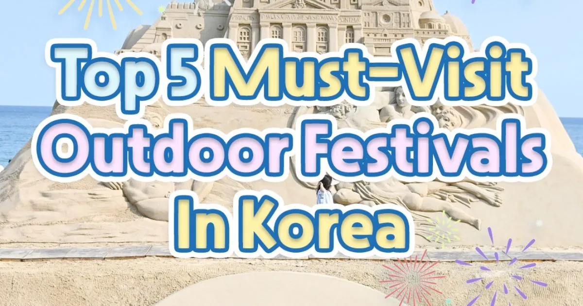 5 must visit outdoor festival in korea