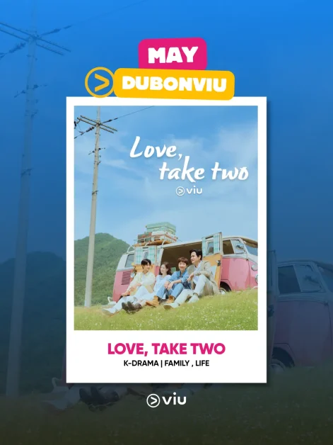 viu tagalog dubbed series Love, Take Two
